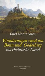 ISBN 9783416032971: Wanderungen rund um Bonn und Godesberg ins rheinische Land - Edition Rheinische Bibliothek, Bd.1