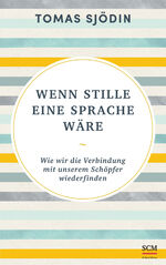 ISBN 9783417000023: Wenn Stille eine Sprache wäre - Wie wir die Verbindung mit unserem Schöpfer wiederfinden