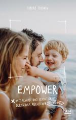 ISBN 9783417010343: Empower – Mit Glaube und Leichtigkeit durch das Abenteuer Erziehung