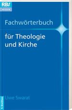 Fachwörterbuch für Theologie und Kirche