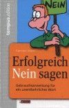 ISBN 9783417241600: Erfolgreich nein sagen: Gebrauchsanweisung für ein unentbehrliches Wort