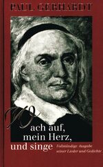 Wach auf, mein Herz, und singe – Vollständige Ausgabe seiner Lieder und Gedichte