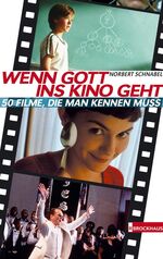 ISBN 9783417248098: Wenn Gott ins Kino geht - 50 Filme, die man kennen muß