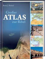 ISBN 9783417265606: Großer Atlas zur Bibel Beitzel, Barry J.; Lux, Friedemann; Zehnle, Stephan Schaefer, Anja Gott Grosser Atlas zur Bibel Bibelatlas Geografie Kirchengeschichte Mission Weltreligion