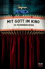 ISBN 9783417265743: Mit Gott im Kino - 25 Filmandachten