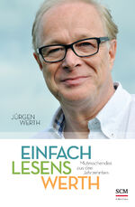 ISBN 9783417266016: Einfach lesenswerth - Mutmachendes aus drei Jahrzehnten