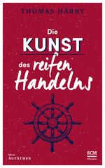 ISBN 9783417268348: Die Kunst des reifen Handelns