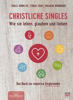 ISBN 9783417269031: Christliche Singles – Wie sie leben, glauben und lieben