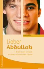 ISBN 9783417280838: Lieber Abdullah - Briefe eines Christen an einen muslimischen Freund