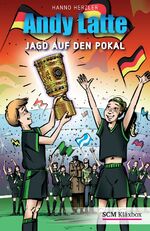 ISBN 9783417285000: Andy Latte - Jagd auf den Pokal – Ein Fußball-Abenteuer