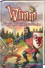 ISBN 9783417285284: Wimm und das Wappen des feuerroten Drachen