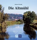 ISBN 9783418001012: Die Altmühl: Bilder einer Landschaft zwischen Rothenburg und Regensburg [May 01, 2005] Schrenk, Johann