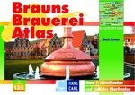 Brauns Brauerei Atlas – Band 1: Mittelfranken und südliches Oberfranken