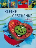 ISBN 9783419532447: Kleine Geschenke schnell gemacht Moras, Ingrid