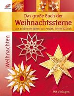 ISBN 9783419532775: Das große Buch der Weihnachtssterne. Die schönsten Ideen aus Papier, Perlen & Stroh