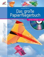 ISBN 9783419533482: Das grosse Papierfliegerbuch   ohne CD