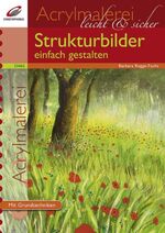 ISBN 9783419534656: Acrylmalerei leicht & sicher - Strukturbilder einfach gestalten