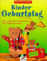 ISBN 9783419536032: Kinder-Geburtstag : die schönsten Bastelideen für fröhliche Feste , mit Vorlagen in Originalgröße. von ..., SuperBastelSpaß