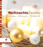 ISBN 9783419541227: WeihnachtsZauber - Gestalten - Dekorieren - Wohlfühlen