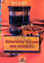 ISBN 9783419562055: Dekorative Kerzen aus Gelwachs