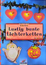 ISBN 9783419562260: Lustig bunte Lichterketten : [mit Vorlagen]. Brunnen-Reihe ; 56226 : Papier