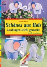 ISBN 9783419562499: Schönes aus Holz – Laubsägen leicht gemacht. Mit 2 Vorlagebögen