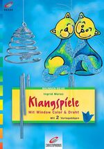 ISBN 9783419564448: Klangspiele – Mit Window-Color & Draht. Mit 2 Vorlagebögen