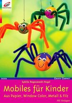 ISBN 9783419565049: Mobiles für Kinder. Aus Papier, Window Color, Metall & Filz. Mit Vorlagen