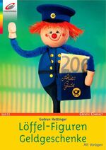 ISBN 9783419565728: Löffel-Figuren Geldgeschenke