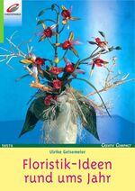 ISBN 9783419565766: Floristik-Ideen rund ums Jahr