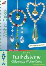 ISBN 9783419567159: Funkelsteine Glitzernde Wohn-Deko (Creativ Compact) Bock, Erika