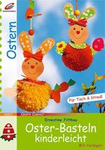 ISBN 9783419568255: Oster-Basteln kinderleicht: Für Tisch & Strauß (Creativ Compact)