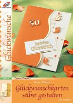 ISBN 9783419568408: Glückwunschkarten selbst gestalten