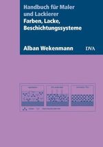 ISBN 9783421033734: Farben, Lacke, Beschichtungssysteme. Handbuch für Maler und Lackierer.