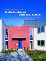 ISBN 9783421033949: Einfamilienhäuser unter 1250.- Euro/m² - Kostenbewusst und zeitgemäß