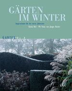 ISBN 9783421034281: Gärten im Winter. Inspirationen für die vierte Jahreszeit. Mit Fotos von Jürgen Becker