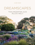 ISBN 9783421041098: Dreamscapes - Traumgärten aus aller Welt