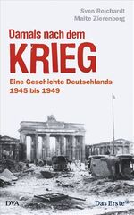 ISBN 9783421043429: Damals nach dem Krieg – Eine Geschichte Deutschlands  - 1945 bis 1949