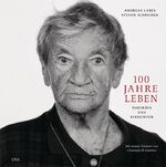 ISBN 9783421044693: 100 Jahre Leben. Portraits und Einsichten. Fotografien von Andreas Labes. Einleitende Worte von Giovanni di Lorenzo