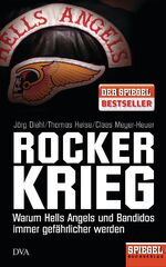 ISBN 9783421045690: Rockerkrieg - warum Hells Angels und Bandidos immer gefährlicher werden