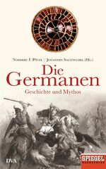 Die Germanen - Geschichte und Mythos