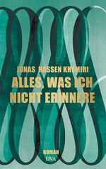 ISBN 9783421047243: Alles, was ich nicht erinnere: Roman