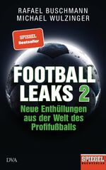 ISBN 9783421048271: Football Leaks 2 – Neue Enthüllungen aus der Welt des Profifußballs - Ein SPIEGEL-Buch