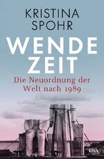 ISBN 9783421048356: Wendezeit - Die Neuordnung der Welt nach 1989