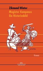 ISBN 9783421052414: Magister Kampanus - Ein Historienbild