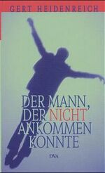 ISBN 9783421052698: Der Mann, der nicht ankommen konnte : Alltägliche Mysterien