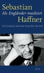 ISBN 9783421056160: Als Engländer maskiert., Ein Gespräch mit Jutta Krug über das Exil. Mit einer Nachbemerkung von Uwe Soukoup.