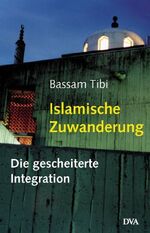 ISBN 9783421056337: Islamische Zuwanderung