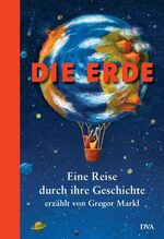 Die Erde - Eine Reise durch ihre Geschichte