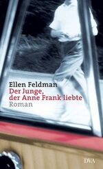 ISBN 9783421058782: Der Junge, der Anne Frank liebte